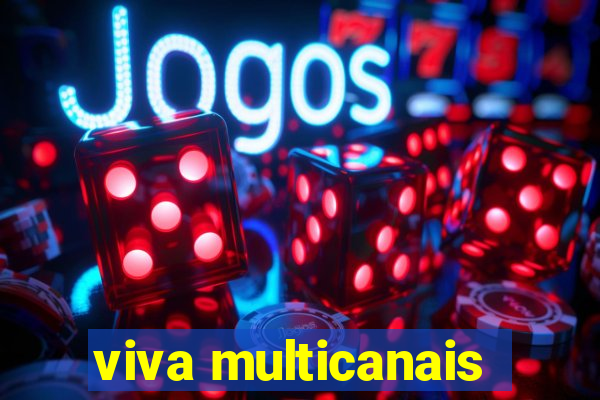 viva multicanais